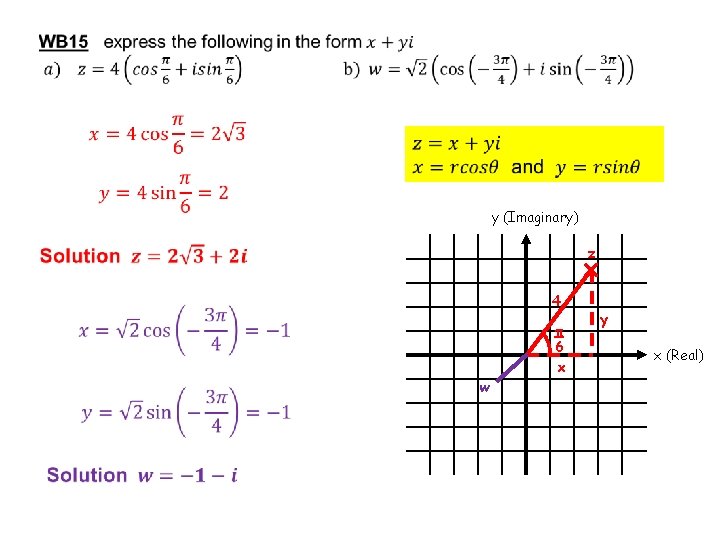 y (Imaginary) z 4 π 6 x w y x (Real) y (Imaginary) z 4 π 6 x w y x (Real)