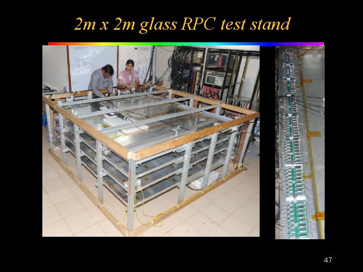 2 m x 2 m glass RPC test stand 47 