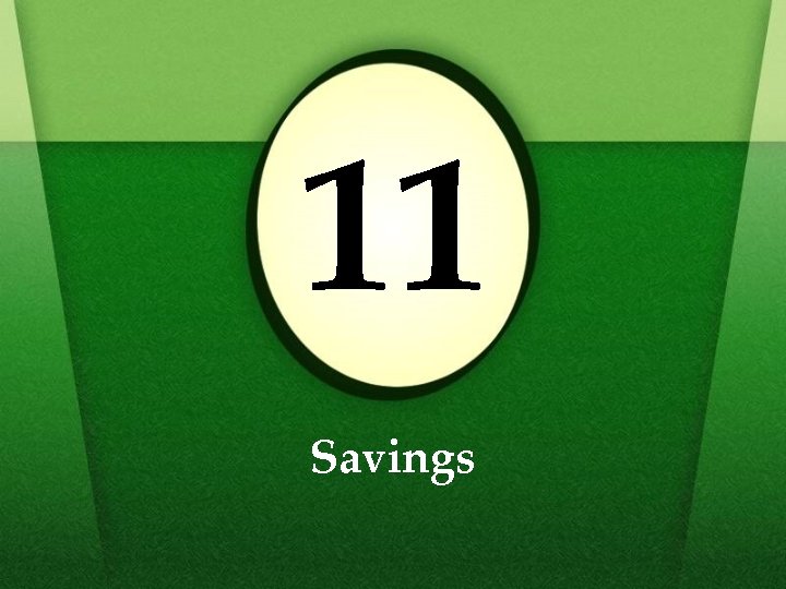 11 Savings 