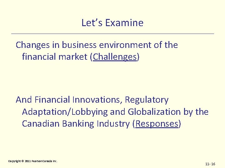 Let’s Examine Changes in business environment of the financial market (Challenges) And Financial Innovations,