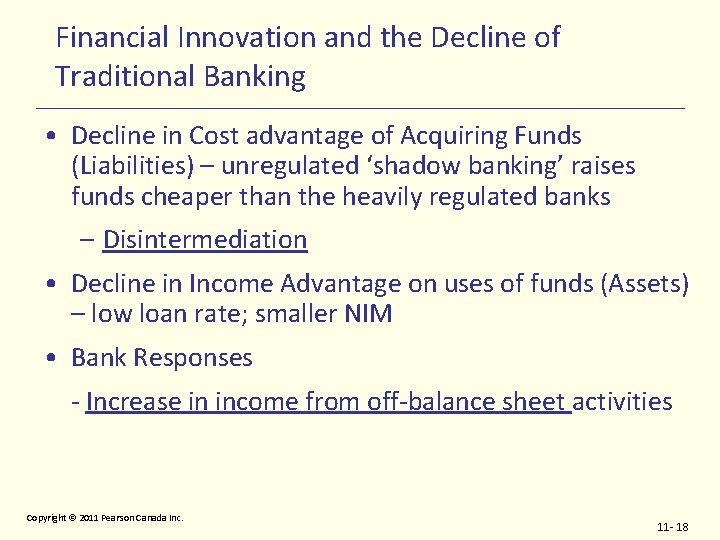 Financial Innovation and the Decline of Traditional Banking • Decline in Cost advantage of