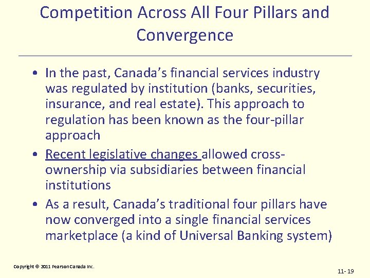 Competition Across All Four Pillars and Convergence • In the past, Canada’s financial services