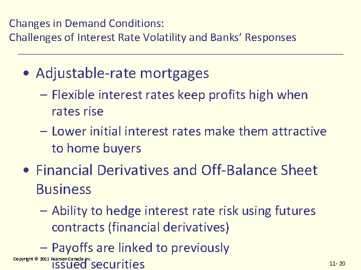 Changes in Demand Conditions: Challenges of Interest Rate Volatility and Banks’ Responses • Adjustable-rate