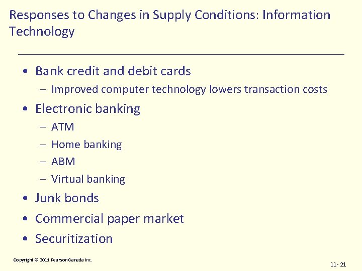 Responses to Changes in Supply Conditions: Information Technology • Bank credit and debit cards