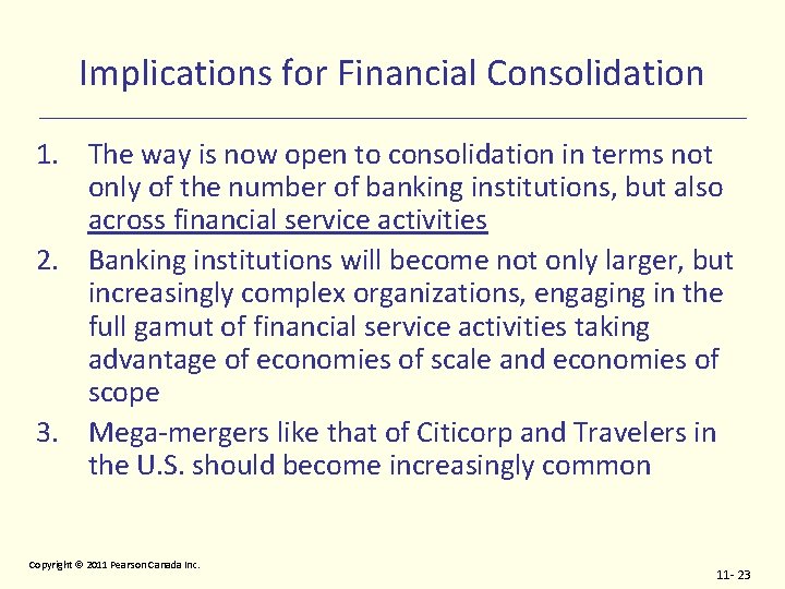 Implications for Financial Consolidation 1. The way is now open to consolidation in terms