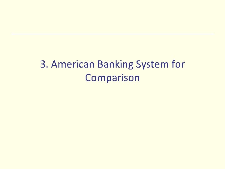3. American Banking System for Comparison 