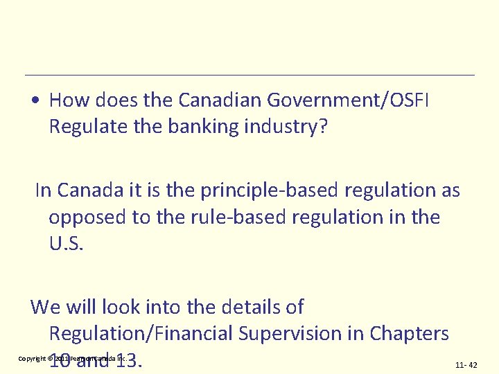  • How does the Canadian Government/OSFI Regulate the banking industry? In Canada it