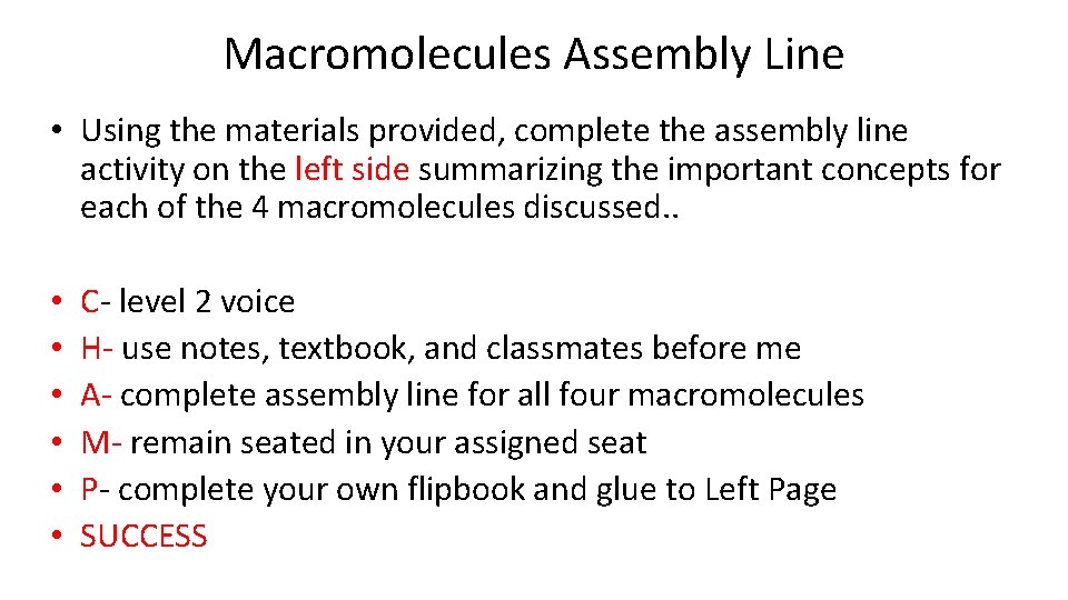 Macromolecules Assembly Line • Using the materials provided, complete the assembly line activity on