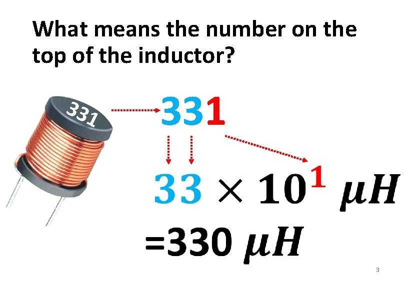 What means the number on the top of the inductor? 331 3 