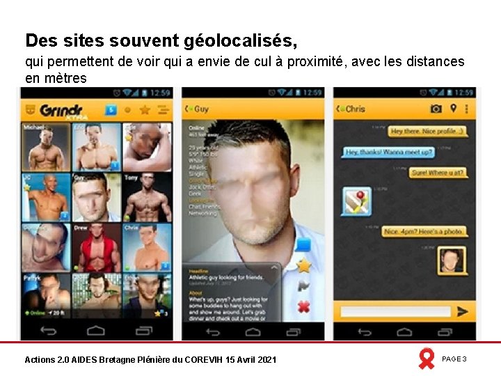 Des sites souvent géolocalisés, qui permettent de voir qui a envie de cul à