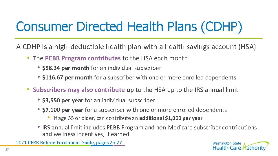 Consumer Directed Health Plans (CDHP) A CDHP is a high-deductible health plan with a