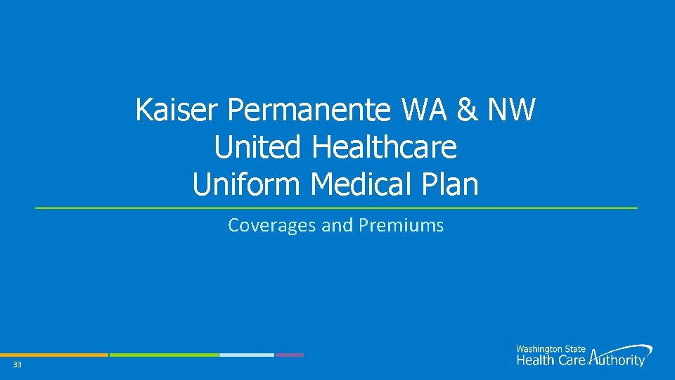 Kaiser Permanente WA & NW United Healthcare Uniform Medical Plan Coverages and Premiums 33