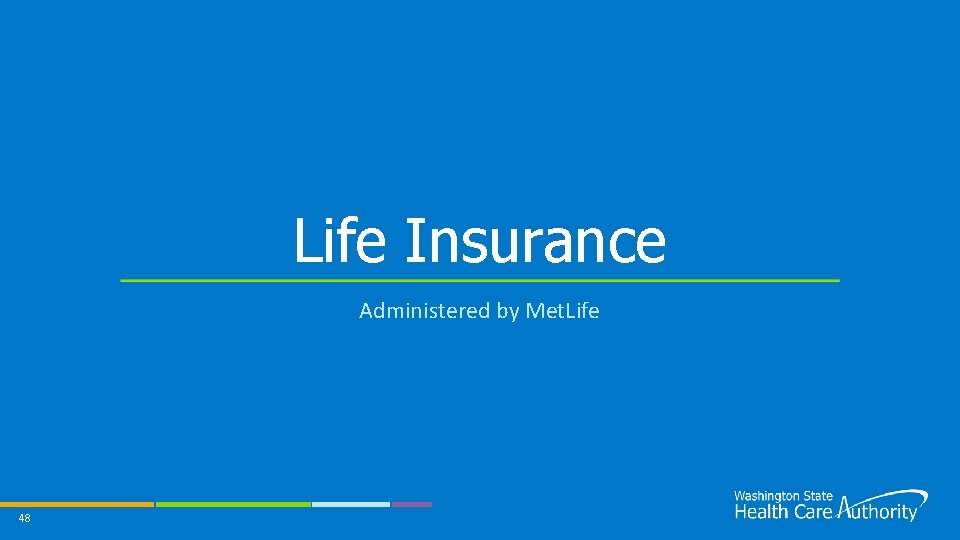 Life Insurance Administered by Met. Life 48 