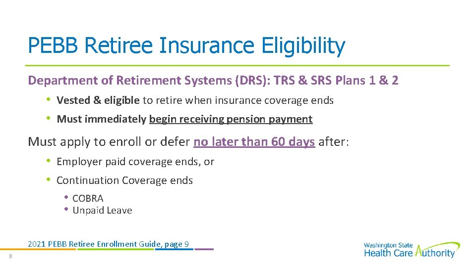 PEBB Retiree Insurance Eligibility Department of Retirement Systems (DRS): TRS & SRS Plans 1