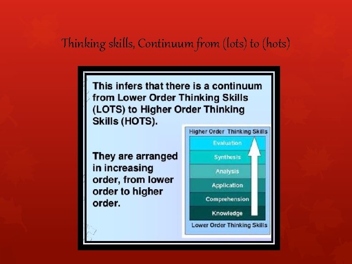 Thinking skills, Continuum from (lots) to (hots) 