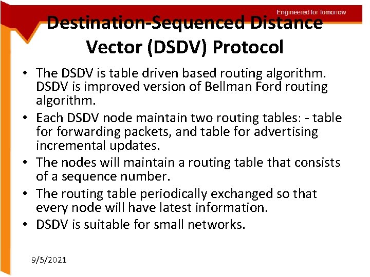 Destination-Sequenced Distance Vector (DSDV) Protocol • The DSDV is table driven based routing algorithm.