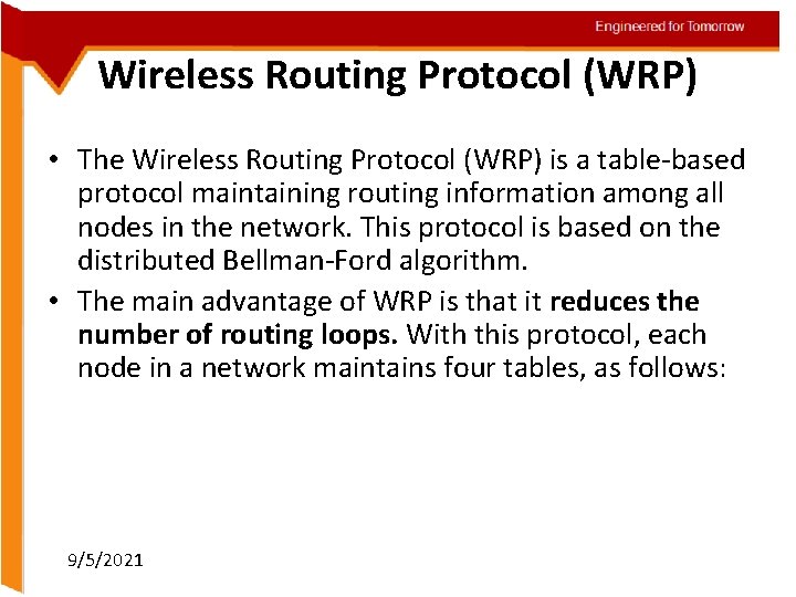 Wireless Routing Protocol (WRP) • The Wireless Routing Protocol (WRP) is a table-based protocol