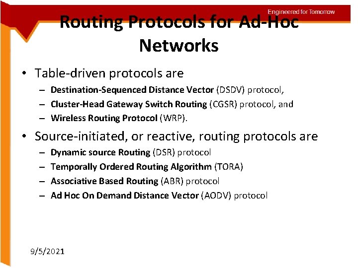 Routing Protocols for Ad-Hoc Networks • Table-driven protocols are – Destination-Sequenced Distance Vector (DSDV)