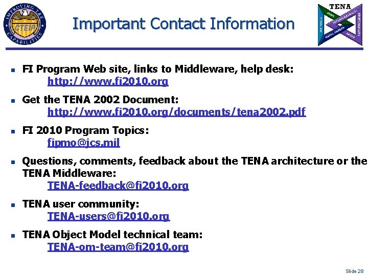 Important Contact Information n n n FI Program Web site, links to Middleware, help