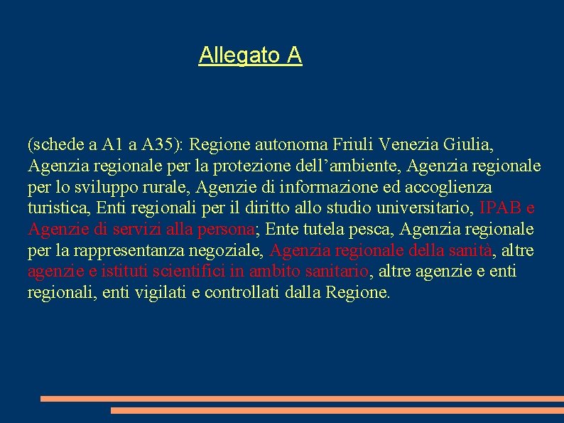 Allegato A (schede a A 1 a A 35): Regione autonoma Friuli Venezia Giulia,