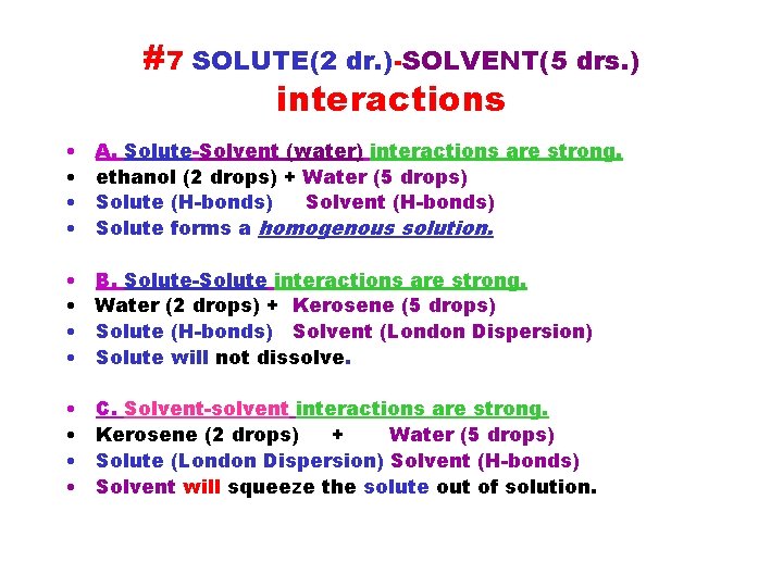 #7 SOLUTE(2 dr. )-SOLVENT(5 drs. ) interactions • • A. Solute-Solvent (water) interactions are