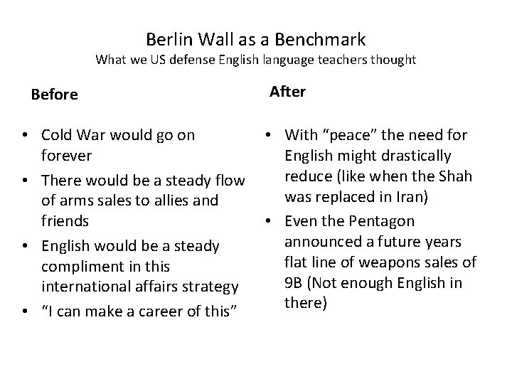 Berlin Wall as a Benchmark What we US defense English language teachers thought Before