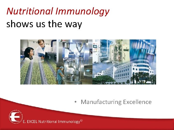Nutritional Immunology shows us the way • Manufacturing Excellence 