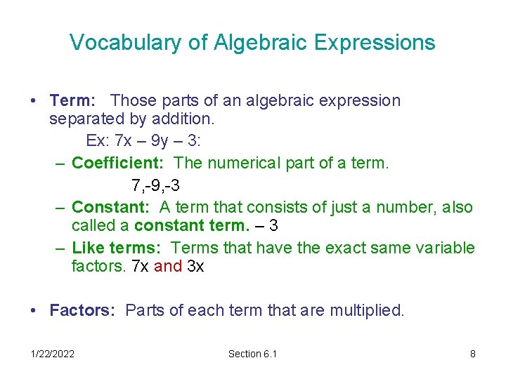 Vocabulary of Algebraic Expressions • Term: Those parts of an algebraic expression separated by Vocabulary of Algebraic Expressions • Term: Those parts of an algebraic expression separated by