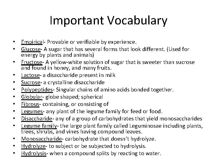 Important Vocabulary • Empirical- Provable or verifiable by experience. • Glucose- A sugar that