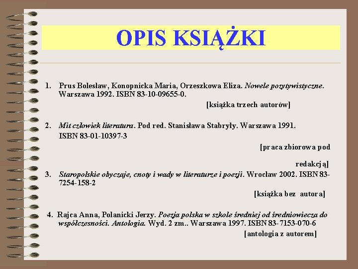 OPIS KSIĄŻKI 1. Prus Bolesław, Konopnicka Maria, Orzeszkowa Eliza. Nowele pozytywistyczne. Warszawa 1992. ISBN