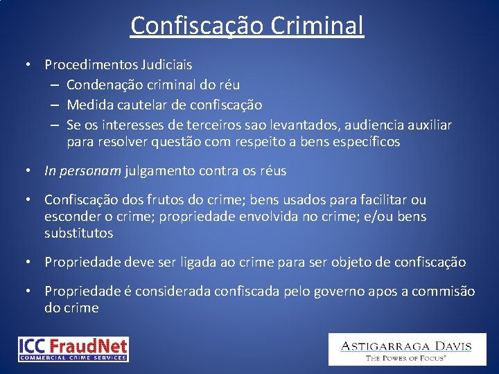 Confiscação Criminal • Procedimentos Judiciais – Condenação criminal do réu – Medida cautelar de