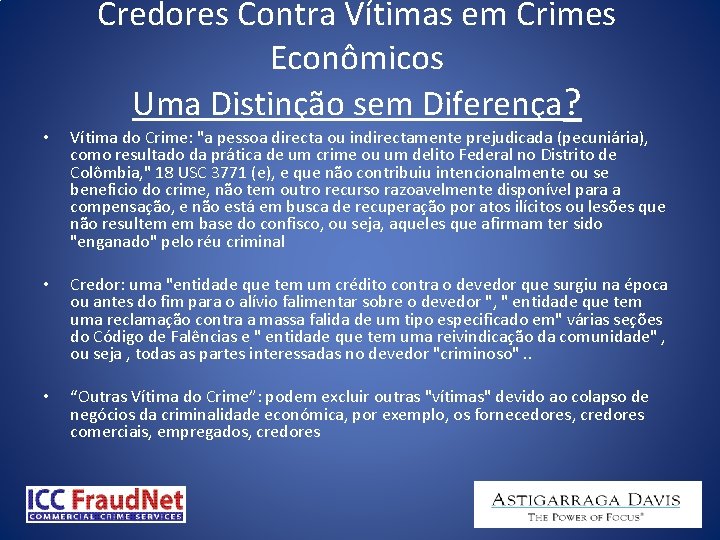 Credores Contra Vítimas em Crimes Econômicos Uma Distinção sem Diferença? • Vítima do Crime: