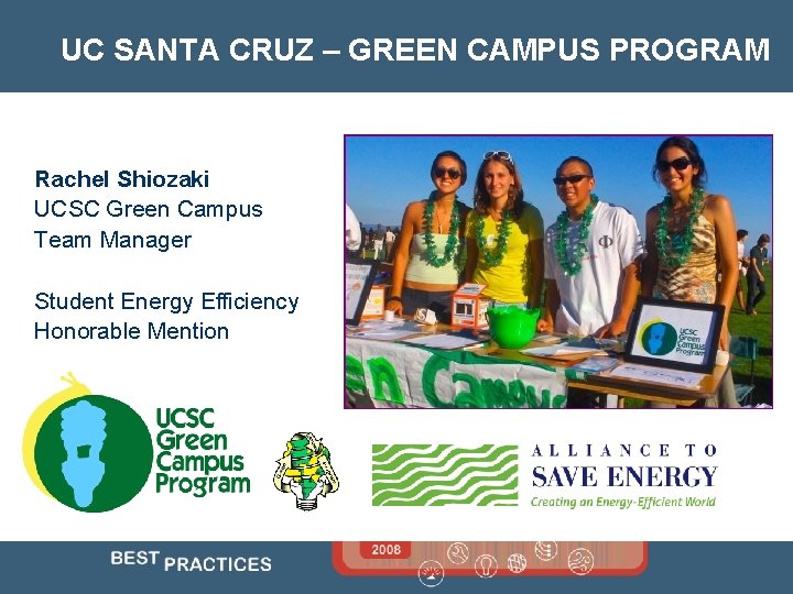 UC SANTA CRUZ – GREEN CAMPUS PROGRAM Rachel Shiozaki UCSC Green Campus Team Manager