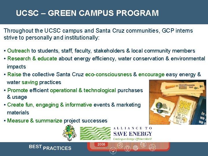 UCSC – GREEN CAMPUS PROGRAM Throughout the UCSC campus and Santa Cruz communities, GCP