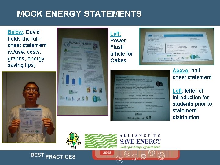 MOCK ENERGY STATEMENTS Below: David holds the fullsheet statement (w/use, costs, graphs, energy saving