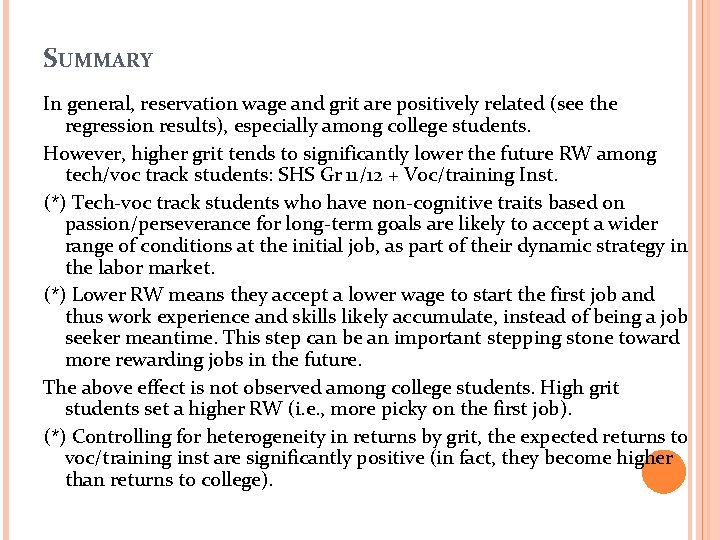 SUMMARY In general, reservation wage and grit are positively related (see the regression results),