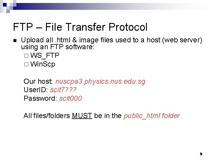 FTP – File Transfer Protocol n Upload all. html & image files used to