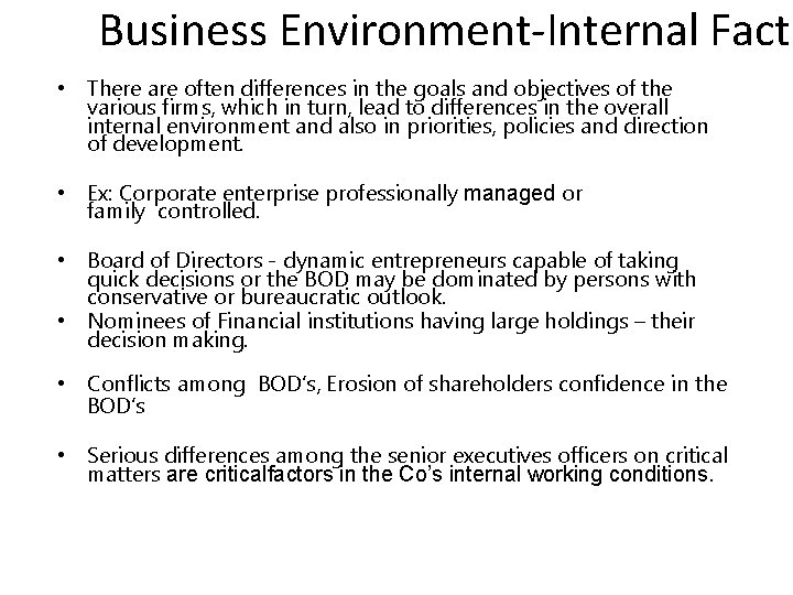 Business Environment-Internal Fact • There are often differences in the goals and objectives of