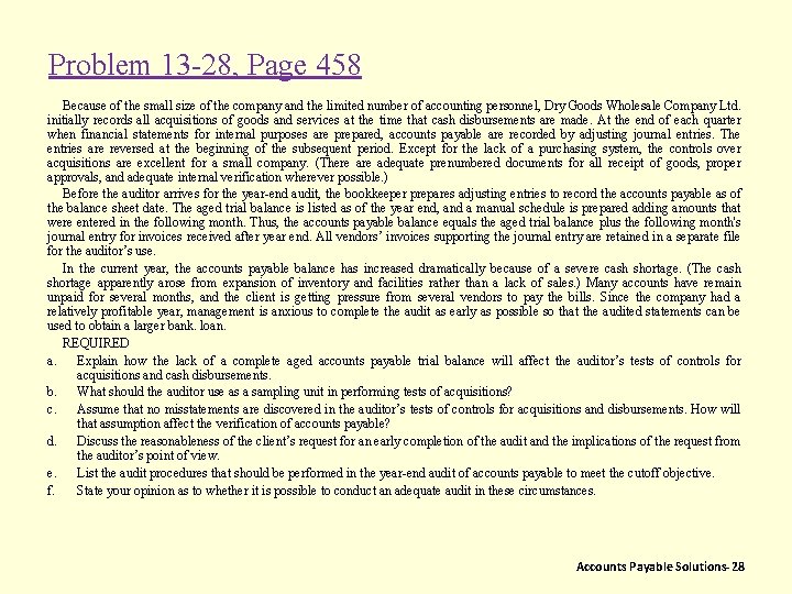 Problem 13 -28, Page 458 Because of the small size of the company and