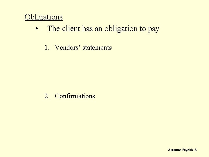 Obligations • The client has an obligation to pay 1. Vendors’ statements 2. Confirmations