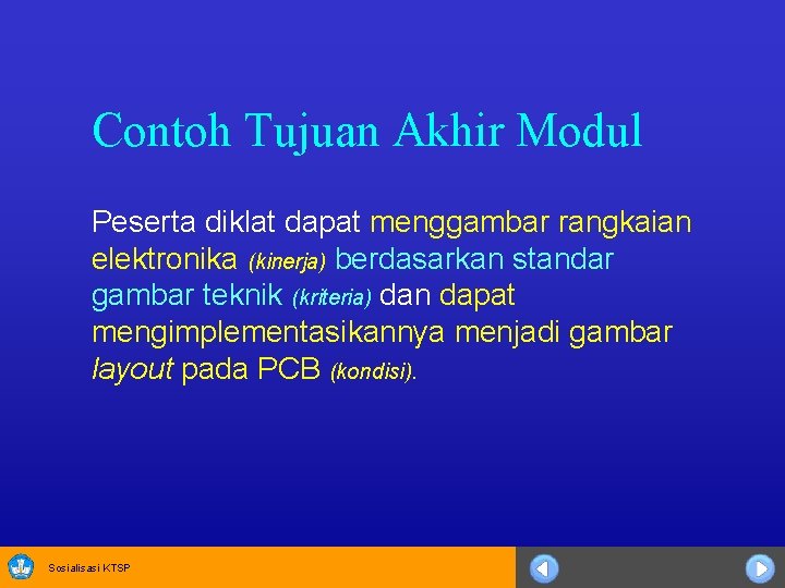 Contoh Tujuan Akhir Modul Peserta diklat dapat menggambar rangkaian elektronika (kinerja) berdasarkan standar gambar