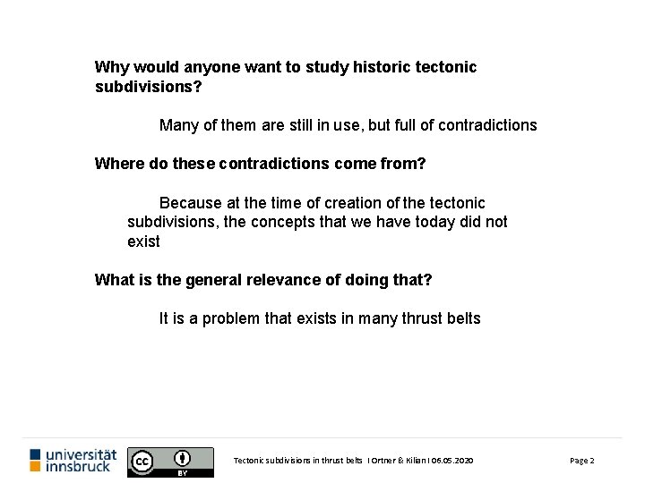 Why would anyone want to study historic tectonic subdivisions? Many of them are still