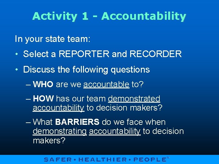 Activity 1 - Accountability In your state team: • Select a REPORTER and RECORDER