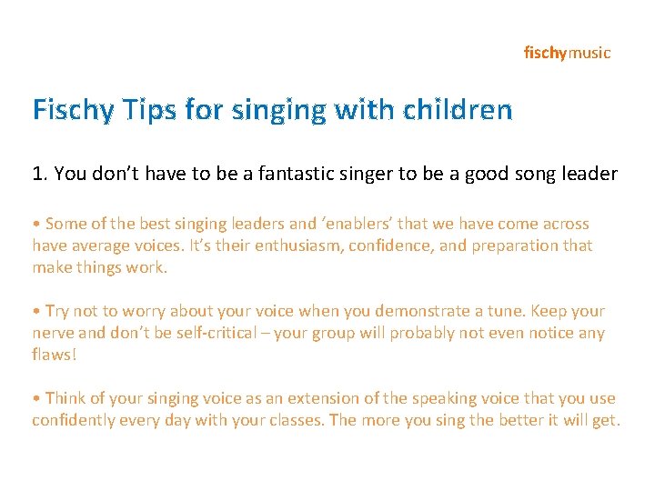 fischymusic Fischy Tips for singing with children 1. You don’t have to be a