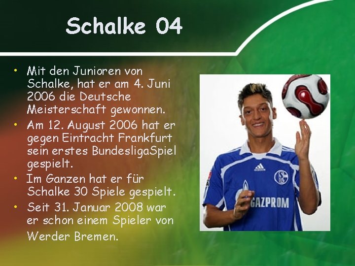 Schalke 04 • Mit den Junioren von Schalke, hat er am 4. Juni 2006