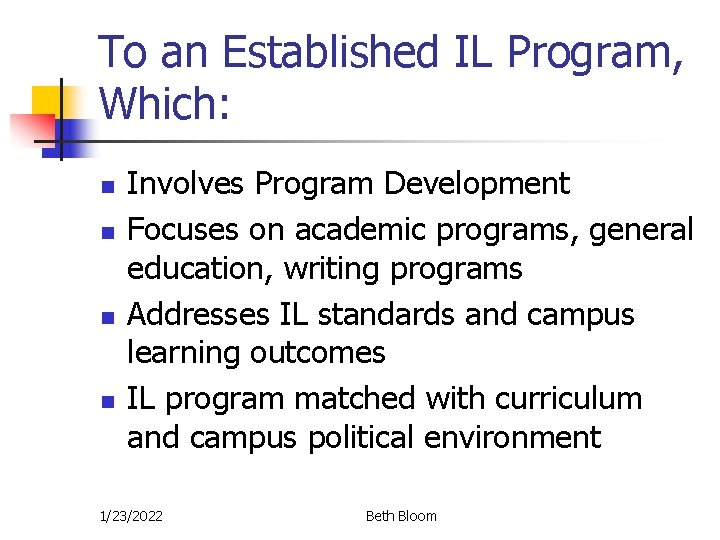 To an Established IL Program, Which: n n Involves Program Development Focuses on academic To an Established IL Program, Which: n n Involves Program Development Focuses on academic