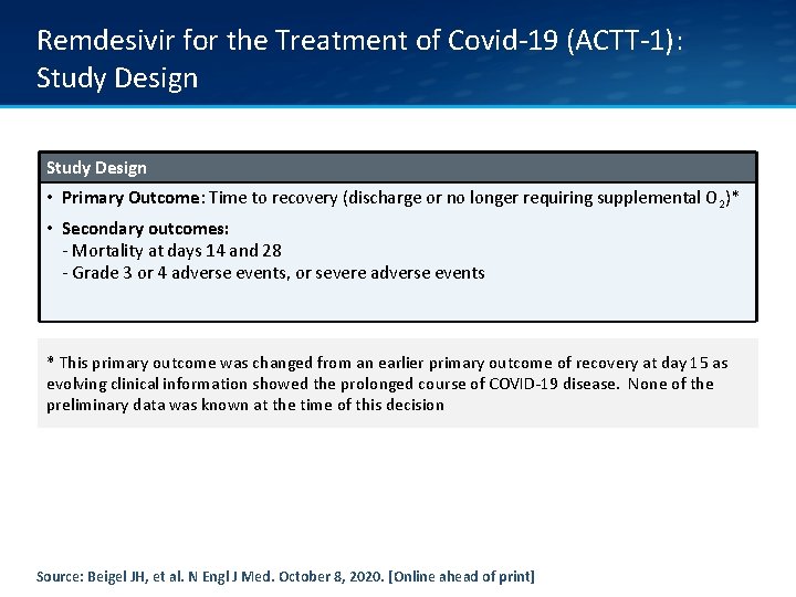 Remdesivir for the Treatment of Covid-19 (ACTT-1): Study Design • Primary Outcome: Time to