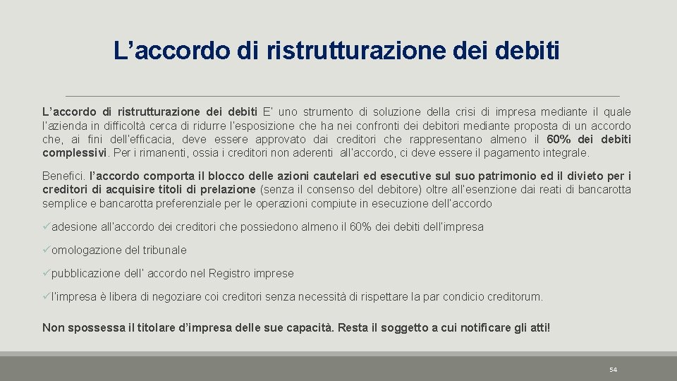 L’accordo di ristrutturazione dei debiti E’ uno strumento di soluzione della crisi di impresa