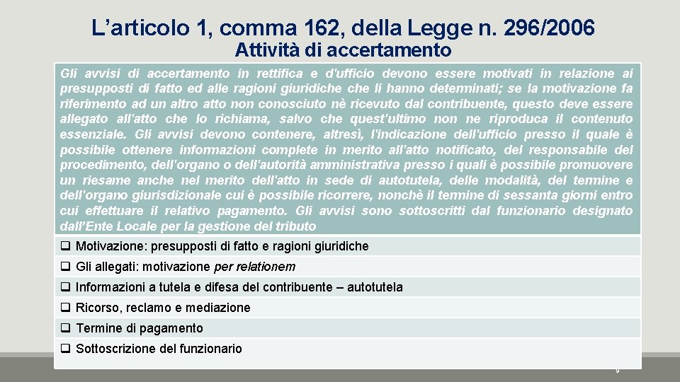 L’articolo 1, comma 162, della Legge n. 296/2006 Attività di accertamento Gli avvisi di