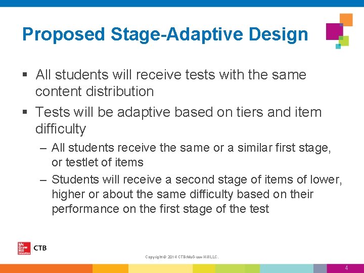 Proposed Stage-Adaptive Design § All students will receive tests with the same content distribution